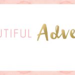 The New And Improved My Beautiful Adventures Launch