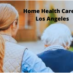 <a></a>Reasons to Choose The Home Health Care in Los Angeles