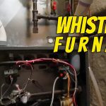 How to Fix a Whistling Furnace