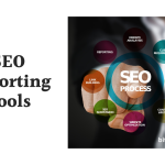 Why <strong>SEO Reporting Tools</strong> Are Important to Your Online Success