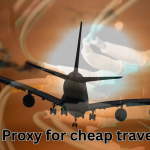 Using a Proxy Server to Find Cheap Flights and Hotels