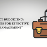Project Budgeting: Techniques For Effective Cost Management