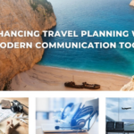 Enhancing Travel Planning With Modern Communication Tools