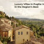 Luxury Villas In Puglia: Indulge In The Region’s Best