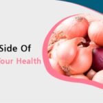 Healthy side of onion for your Health