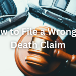 How to File a Wrongful Death Claim