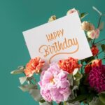 How To Choose The Perfect Birthday Flowers For Someone Special